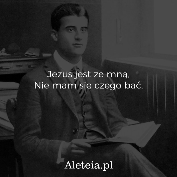 CYTATY PIOTRA JERZEGO FRASSATIEGO