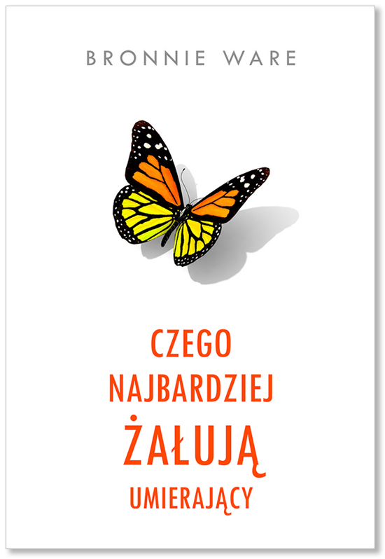 Książka pot tytułem Czego najbardziej żałują umierający