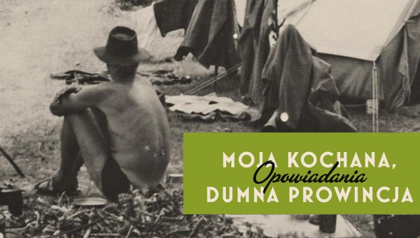 MOJA KOCHANA DUMNA PROWINCJA