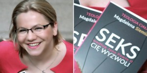 Magdalena Siemion: Seks według Jana Pawła II Cię wyzwoli