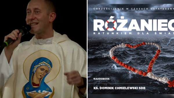 RÓŻANIEC RATUNKIEM DLA ŚWIATA, DOMINIK CHMIELEWSKI