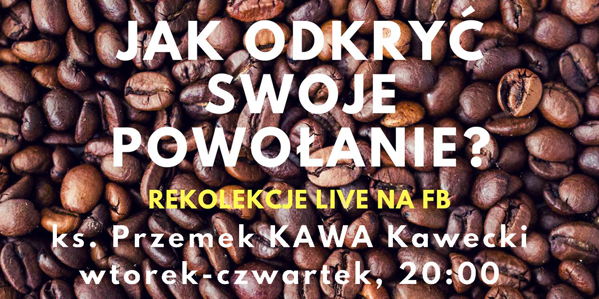 REKOLEKCJE LIVE, PRZEMEK KAWA KAWECKI