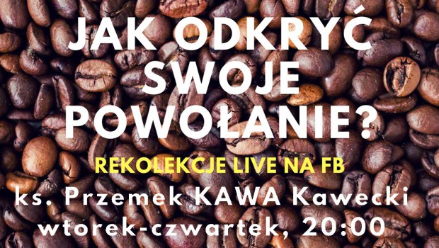 REKOLEKCJE LIVE, PRZEMEK KAWA KAWECKI