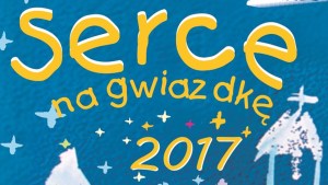 SERCE NA GWIAZDKĘ 2017