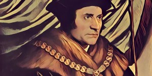 Św. Thomas More: Żył z pasją, umierał pewien, że to nie koniec
