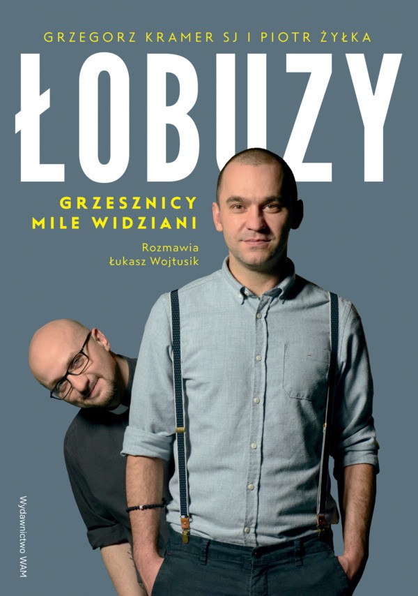 ŁOBUZY. GRZESZNICY MILE WIDZIANI