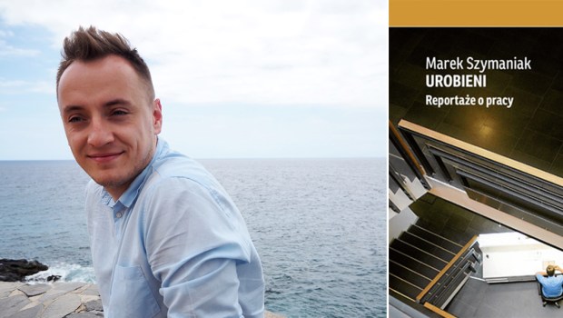 MAREK SZYMANIAK, UROBIENI