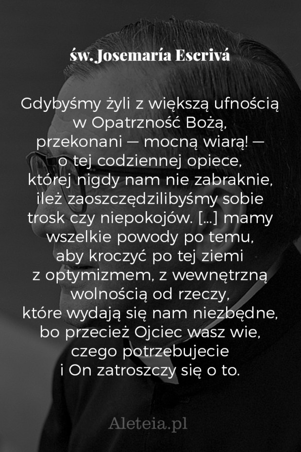 Św. Josemaria Escriva: wybrane cytaty cz. 1