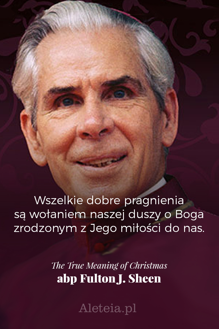 {"rendered":"12 genialnych my\u015bli abp. Fultona Sheena [GALERIA]"}