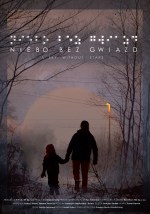 NIEBO BEZ GWIAZD, A SKY WITHOUT STARS