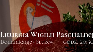 DOMINIKANIE SŁUŻEW, TRANSMISJA TRIDUUM