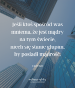 Cytat z Biblii 1 Kor 3,18