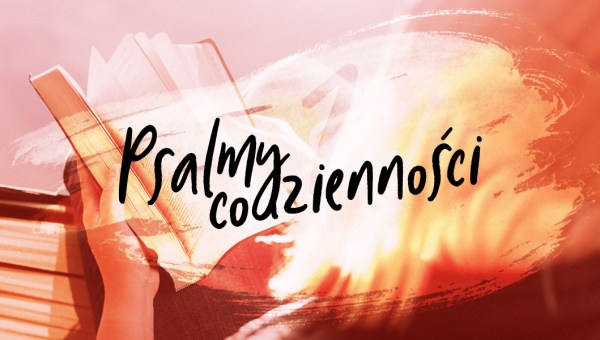 PSALMY CODZIENNOSCI, PSALM 1