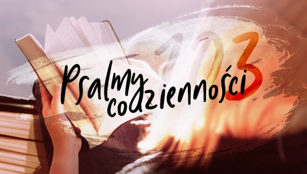 PSALMY CODZIENNOŚCI, PSALM 103