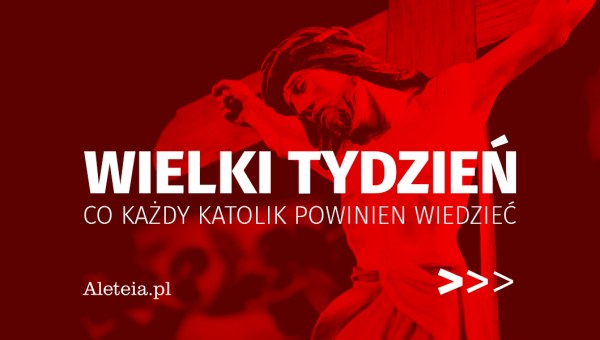 PRZEWODNIK PO WIELKIM TYGODNIU