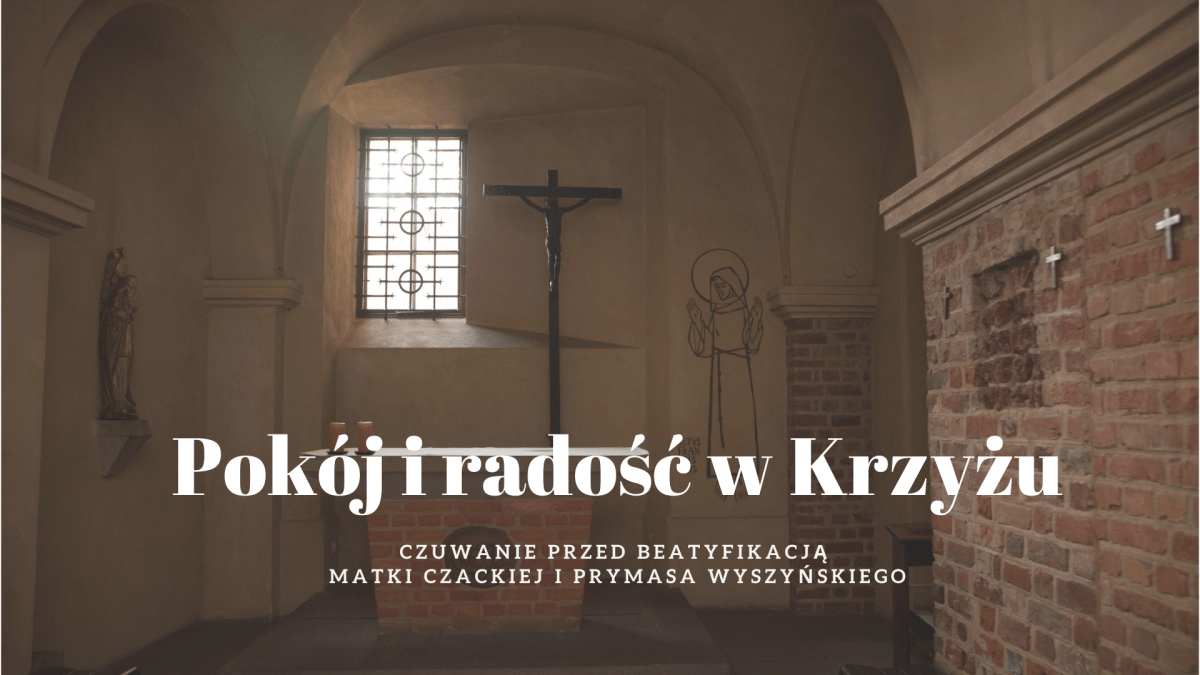 Pokój-i-radość-w-krzyżu-czuwanie-przed-beatyfikacją.png