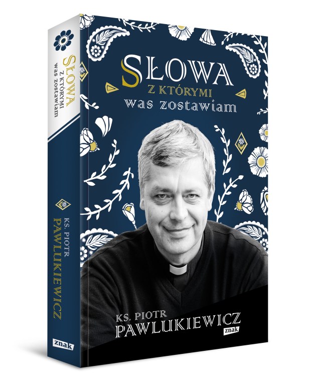 PAWLUKIEWICZ, SŁOWA Z KTÓRYMI WAS ZOSTAWIAM