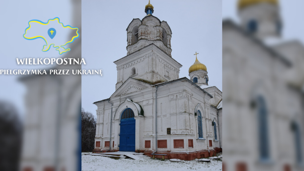 Cerkiew Wniebowstąpienia Pańskiego w Łukasziwce nieopodal Czernihowa