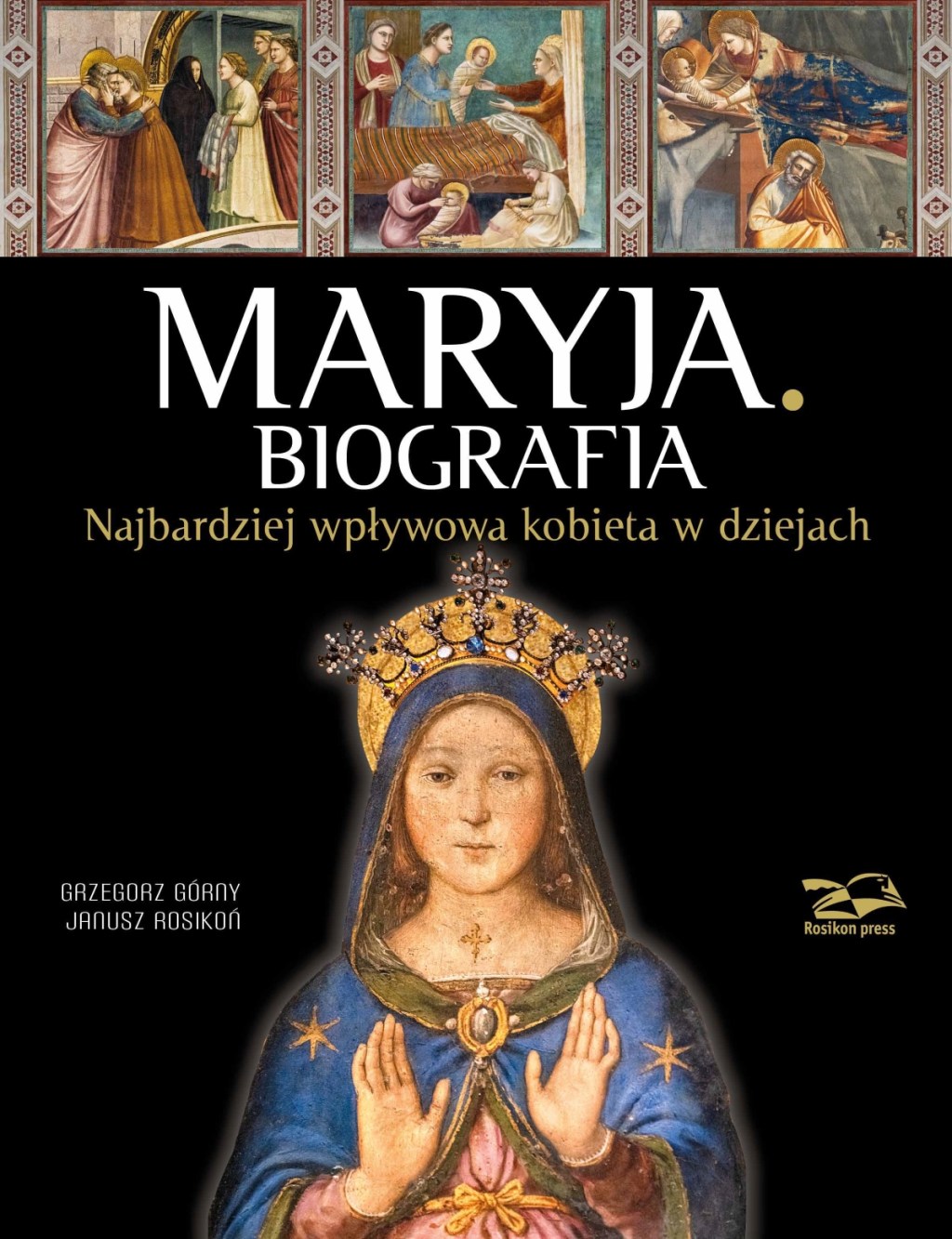okładka książki "Maryja. Biografia" wydanej przez Rosikon Press