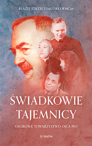 swiadkowie-tajemnicy-osobliwe-towarzystwo-ojca-pio