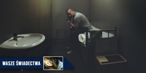 Przez kilka lat byłem w więzieniu – dziękuję Bogu za ten czas [świadectwo czytelnika]