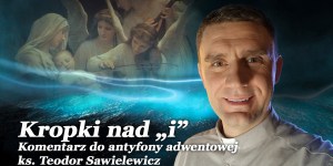 Ks. Teodor Sawielewicz: Nie czekaj, kochaj tu i teraz [Kropki nad i]