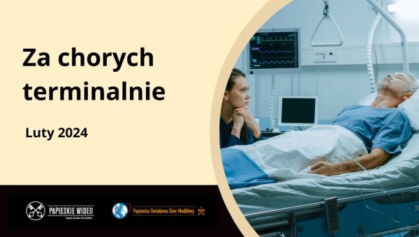 Papieska Intencja modlitewna na luty 2024