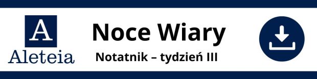 Notatnik do Nocy Wiary – tydzień III