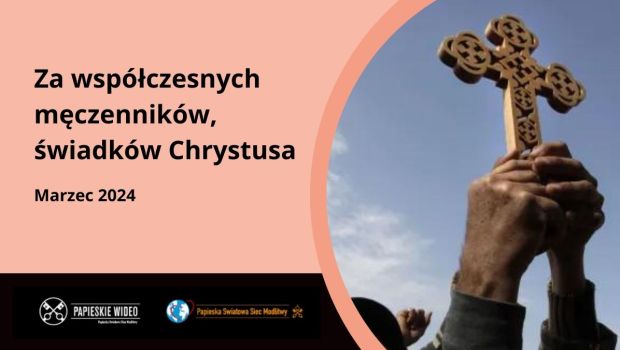 Papieska Intencja Modlitewna na marzec 2024