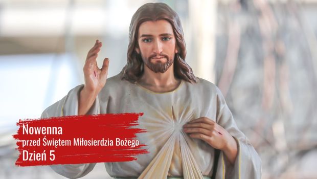 Nowenna przed świętem miłosierdzia Bożego. Dzień 5