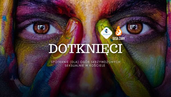 Spotkanie dla osób skrzywdzonych w Kościele „Dotknięci”