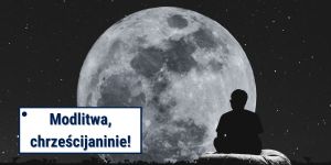 W dobrej modlitwie nie chodzi o to, by robić więcej, ale bardziej być [Modlitwa, chrześcijaninie!]