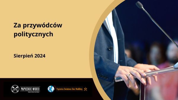 Papieska Intencja Modlitewna na sierpień 2024
