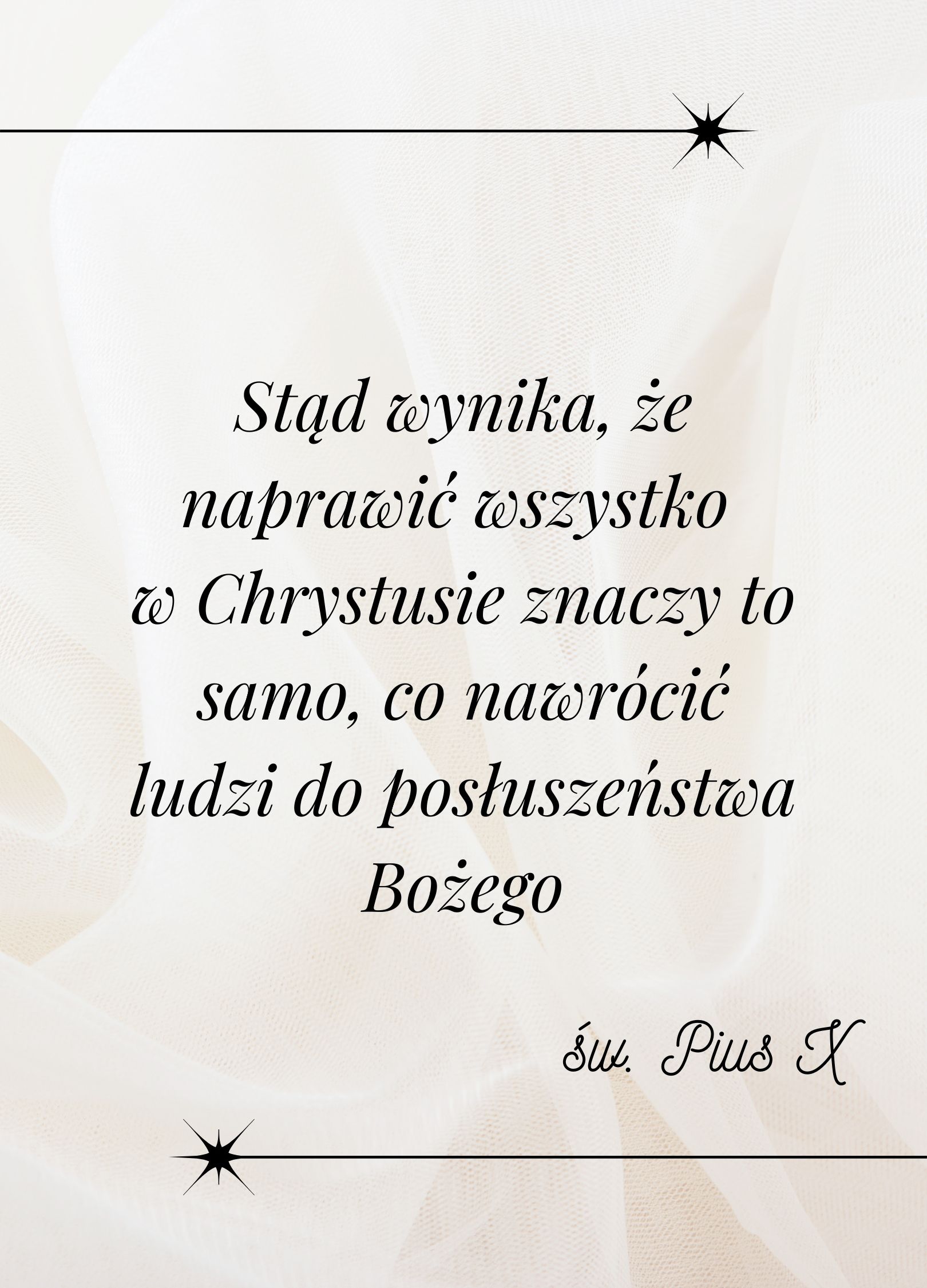 Stąd wynika, że naprawić wszystko w Chrystusie znaczy to samo, co nawrócić ludzi do posłuszeństwa Bożego