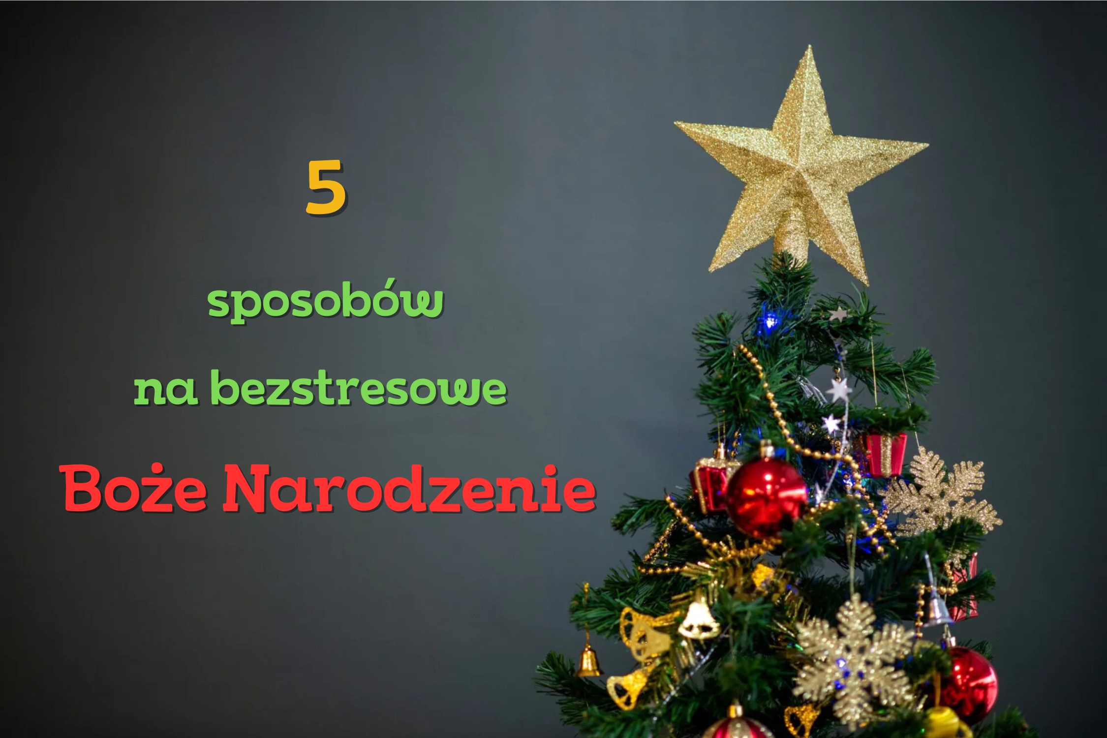 5 sposobów na bezstresowe święta Bożego Narodzenia [galeria]