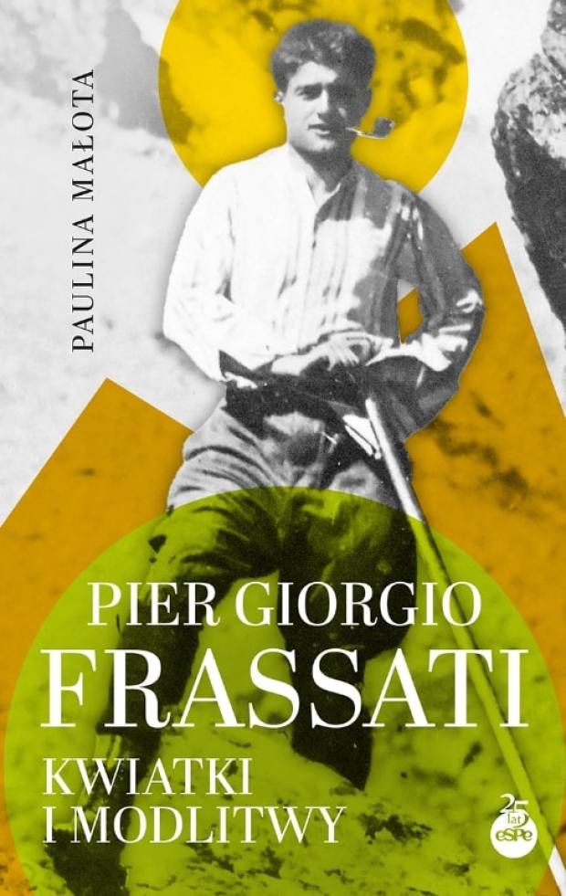 Okładka książki Pier Giorgio Frassati. Kwiatki i modlitwy