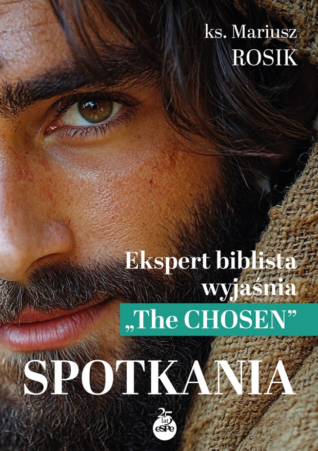 Okładka książki „Ekspert biblista wyjaśnia «The Chosen». Spotkania”