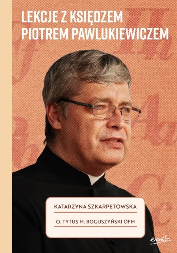 Okładka książki „Lekcje z ks. Piotrem Pawlukiewiczem”