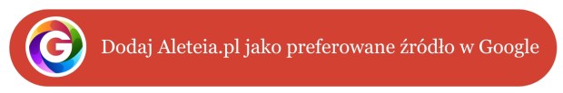 Dodaj Aleteia.pl jako preferowane źródło w Google